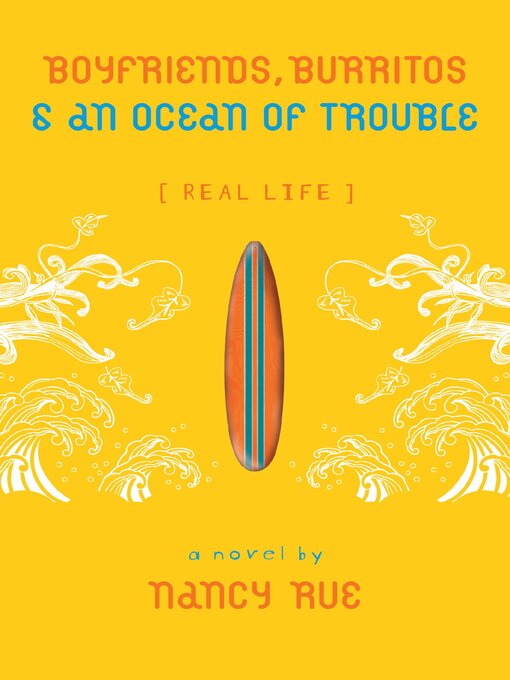Title details for Boyfriends, Burritos & an Ocean of Trouble by Nancy N. Rue - Wait list